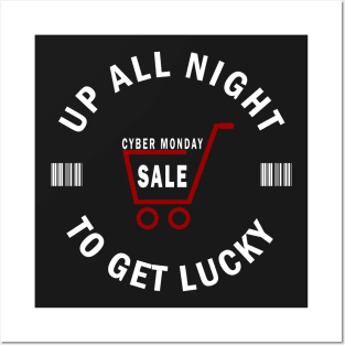 Up All Night To Get Lucky - Cyber Monday Shopaholic Posters and Art